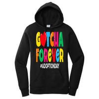 Adopt Gotcha Day Gotcha Forever Adoption Day Women's Pullover Hoodie
