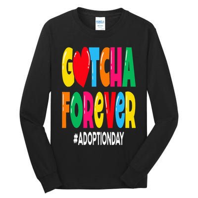 Adopt Gotcha Day Gotcha Forever Adoption Day Tall Long Sleeve T-Shirt
