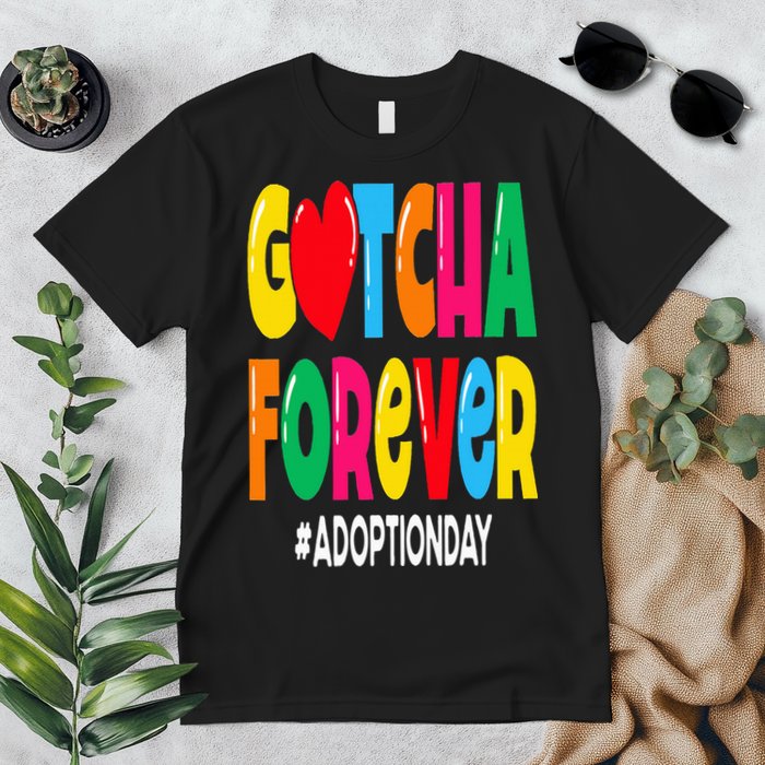 Adopt Gotcha Day Gotcha Forever Adoption Day Premium T-Shirt