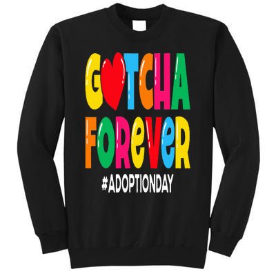 Adopt Gotcha Day Gotcha Forever Adoption Day Tall Sweatshirt