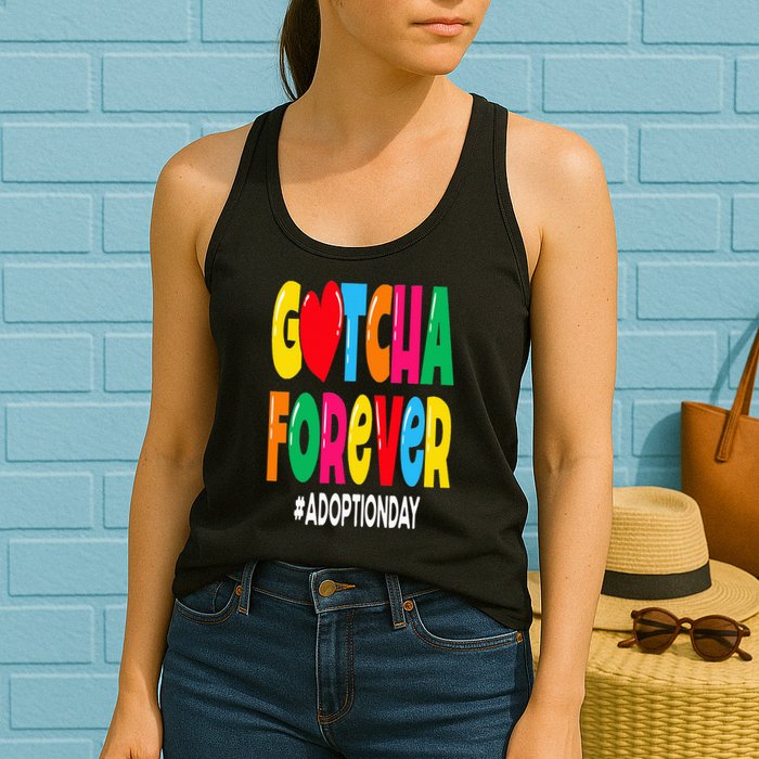Adopt Gotcha Day Gotcha Forever Adoption Day Womens Tank Top