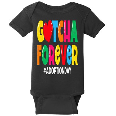 Adopt Gotcha Day Gotcha Forever Adoption Day Baby Bodysuit
