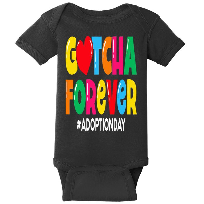 Adopt Gotcha Day Gotcha Forever Adoption Day Baby Bodysuit