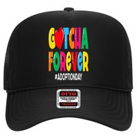 Adopt Gotcha Day Gotcha Forever Adoption Day Trucker Hat