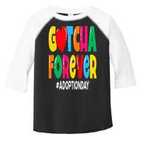 Adopt Gotcha Day Gotcha Forever Adoption Day Toddler Fine Jersey T-Shirt
