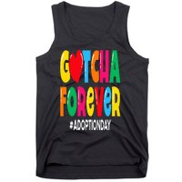 Adopt Gotcha Day Gotcha Forever Adoption Day Tank Top