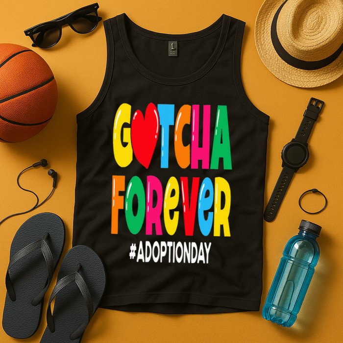 Adopt Gotcha Day Gotcha Forever Adoption Day Tank Top