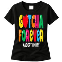 Adopt Gotcha Day Gotcha Forever Adoption Day Womens T-Shirt