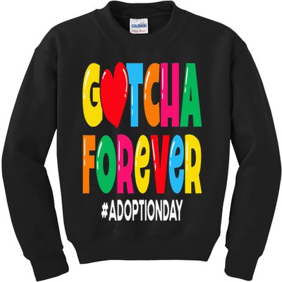 Adopt Gotcha Day Gotcha Forever Adoption Day Kids Sweatshirt