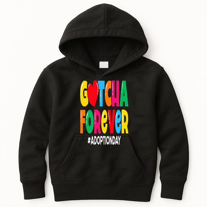 Adopt Gotcha Day Gotcha Forever Adoption Day Kids Hoodie