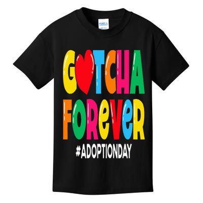 Adopt Gotcha Day Gotcha Forever Adoption Day Kids T-Shirt