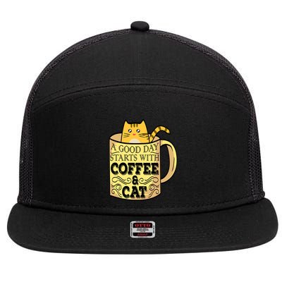 A Good Day Starts With Coffee And Cat Funny 7 Panel Mesh Trucker Snapback Hat