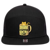 A Good Day Starts With Coffee And Cat Funny 7 Panel Mesh Trucker Snapback Hat