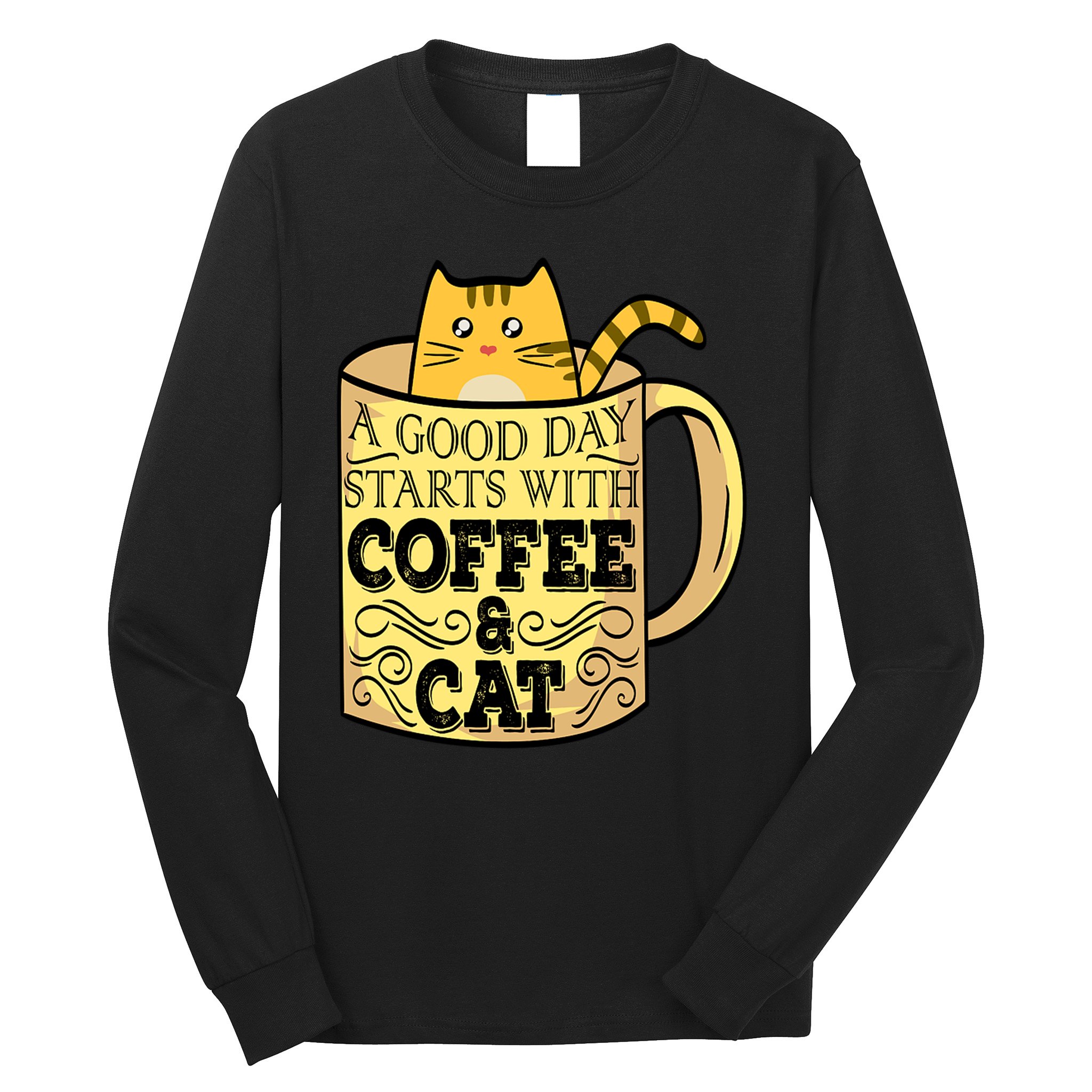 A Good Day Starts With Coffee And Cat Funny Long Sleeve Shirt