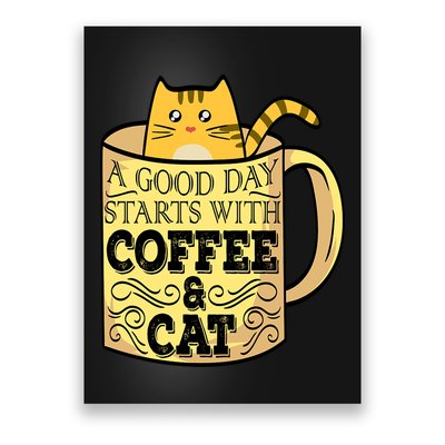 A Good Day Starts With Coffee And Cat Funny Poster