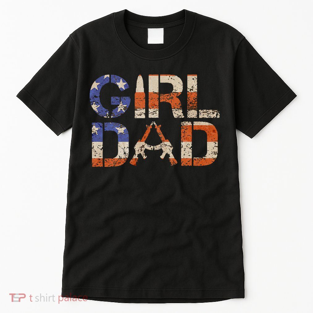 American Girl Dad Her Protector Forever Funny Father Of Gift For Dad Tall T-Shirt