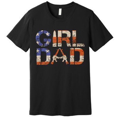 American Girl Dad Her Protector Forever Funny Father Of Gift For Dad Premium T-Shirt