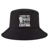 A Good Day Starts With Coffee And Editing Editor Filmmaker Funny Gift Cool Comfort Performance Bucket Hat