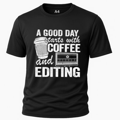 A Good Day Starts With Coffee And Editing Editor Filmmaker Funny Gift Performance Shirt