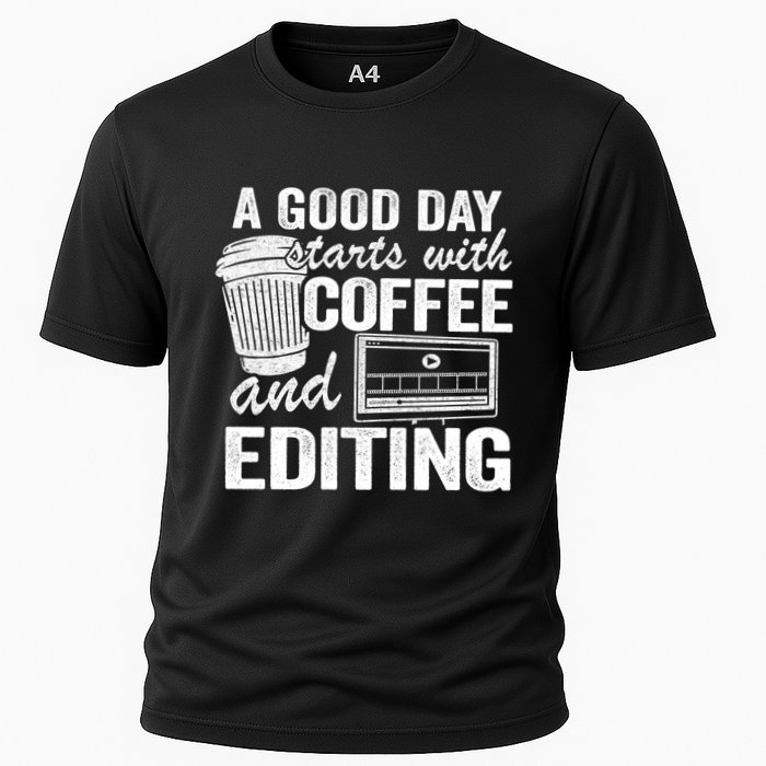 A Good Day Starts With Coffee And Editing Editor Filmmaker Funny Gift Performance Shirt