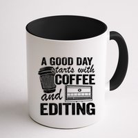 A Good Day Starts With Coffee And Editing Editor Filmmaker Funny Gift Mug