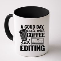 A Good Day Starts With Coffee And Editing Editor Filmmaker Funny Gift Mug