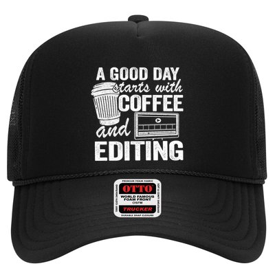 A Good Day Starts With Coffee And Editing Editor Filmmaker Funny Gift Trucker Hat