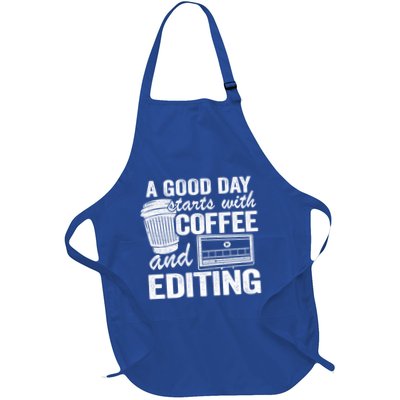 A Good Day Starts With Coffee And Editing Editor Filmmaker Funny Gift Apron
