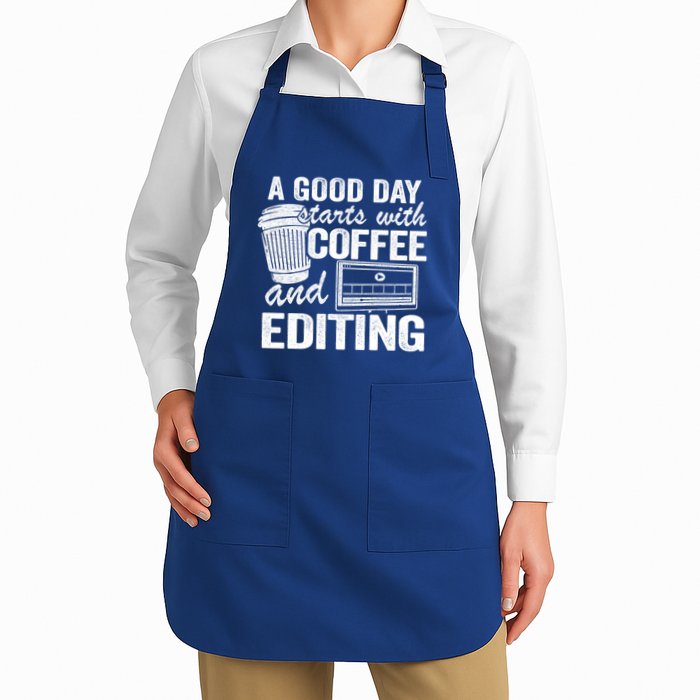 A Good Day Starts With Coffee And Editing Editor Filmmaker Funny Gift Apron