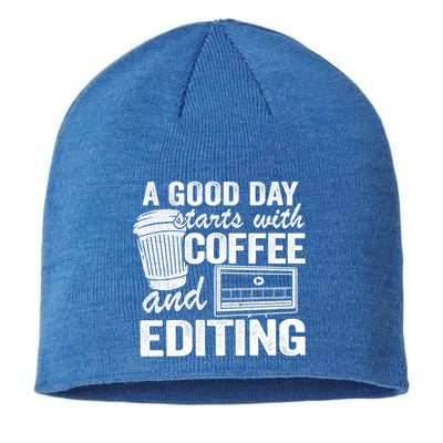 A Good Day Starts With Coffee And Editing Editor Filmmaker Funny Gift Sustainable Beanie