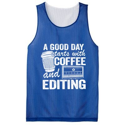 A Good Day Starts With Coffee And Editing Editor Filmmaker Funny Gift Mesh Reversible Basketball Jersey Tank