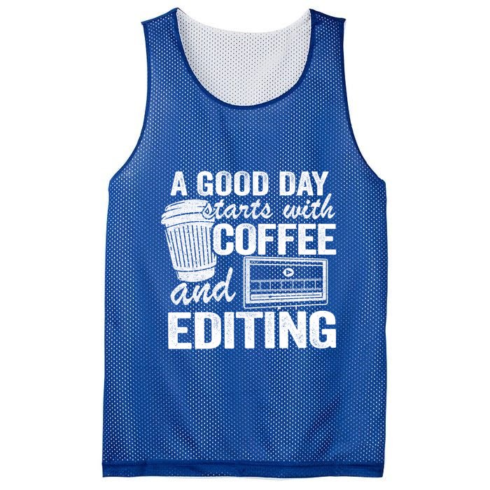A Good Day Starts With Coffee And Editing Editor Filmmaker Funny Gift Mesh Reversible Basketball Jersey Tank