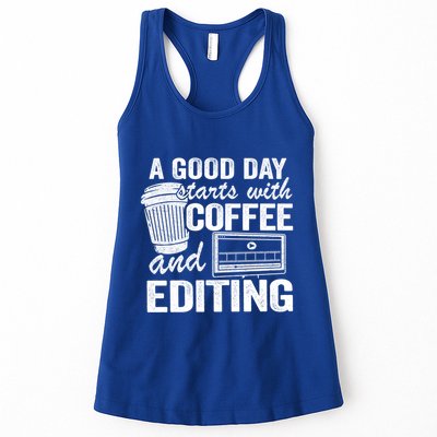 A Good Day Starts With Coffee And Editing Editor Filmmaker Funny Gift Womens Tank Top