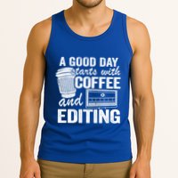A Good Day Starts With Coffee And Editing Editor Filmmaker Funny Gift Tank Top
