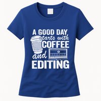 A Good Day Starts With Coffee And Editing Editor Filmmaker Funny Gift Womens T-Shirt