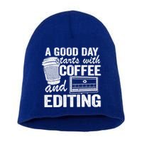 A Good Day Starts With Coffee And Editing Editor Filmmaker Funny Gift Short Acrylic Beanie
