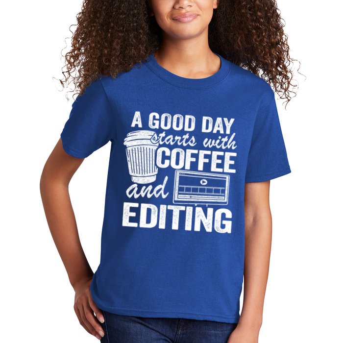A Good Day Starts With Coffee And Editing Editor Filmmaker Funny Gift Kids T-Shirt