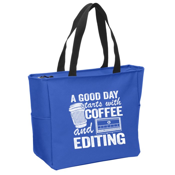 A Good Day Starts With Coffee And Editing Editor Filmmaker Funny Gift Zip Tote Bag