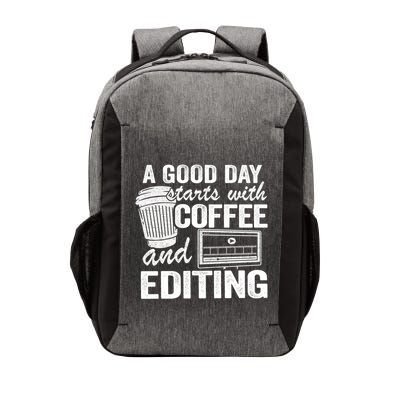 A Good Day Starts With Coffee And Editing Editor Filmmaker Funny Gift Vector Backpack