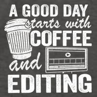 A Good Day Starts With Coffee And Editing Editor Filmmaker Funny Gift Vector Backpack