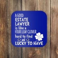 A Good Estate Lawyer Is Like A 4 Leaf Clover St Patricks Gift Coaster