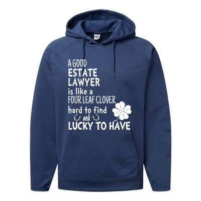 A Good Estate Lawyer Is Like A 4 Leaf Clover St Patricks Gift Performance Fleece Hoodie