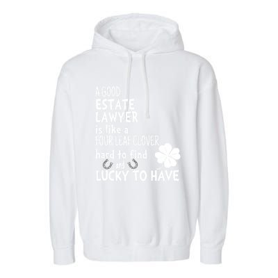 A Good Estate Lawyer Is Like A 4 Leaf Clover St Patricks Gift Garment-Dyed Fleece Hoodie