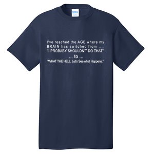 Aged Brain Funny Sarcastic Tall T-Shirt