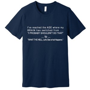 Aged Brain Funny Sarcastic Premium T-Shirt