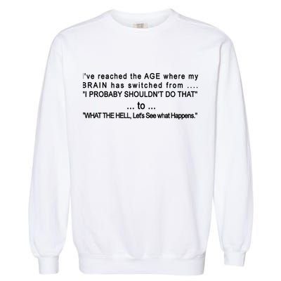 Aged Brain Funny Sarcastic Garment-Dyed Sweatshirt
