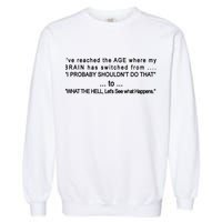 Aged Brain Funny Sarcastic Garment-Dyed Sweatshirt