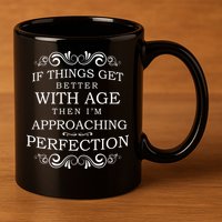 Aged To Perfection Funny Birthday 11oz C Handle Ceramic Mug