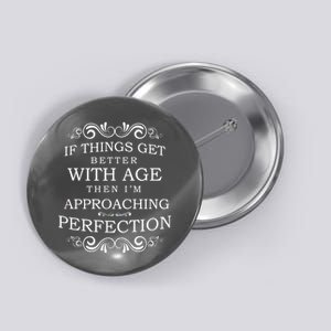 Aged To Perfection Funny Birthday Button