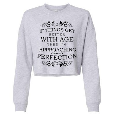 Aged To Perfection Funny Birthday Cropped Pullover Crew